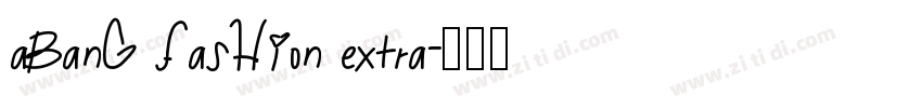 Abang Fashion Extra字体转换